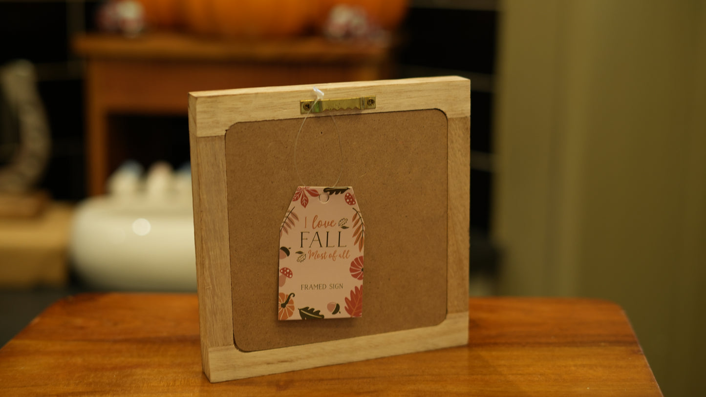 "I Love Fall Most of All" Wooden Autumn Frame Sign