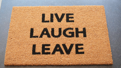 "Live Laugh Leave" Doormat